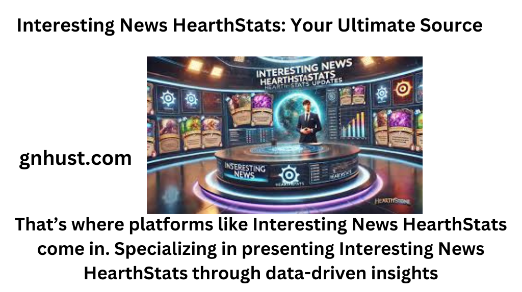 Interesting News HearthStats: Your Ultimate Source