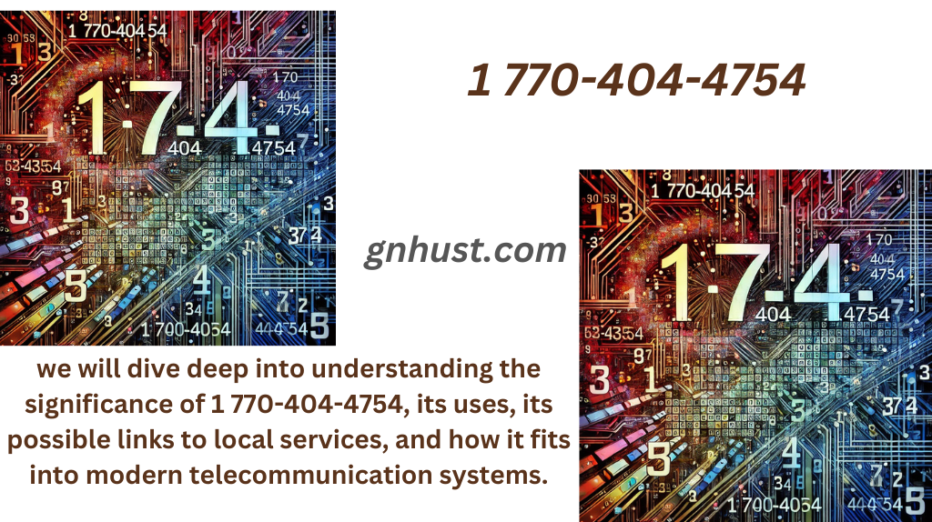 1 770-404-4754: Its Role, Uses, and Importance