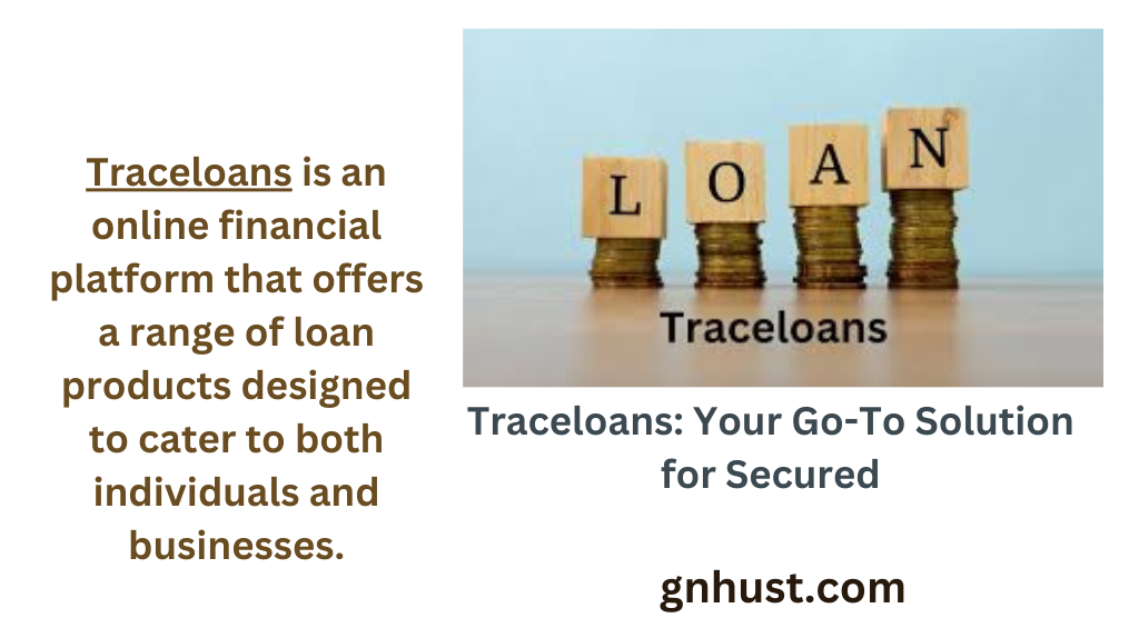 Traceloans: Your Go-To Solution for Secured