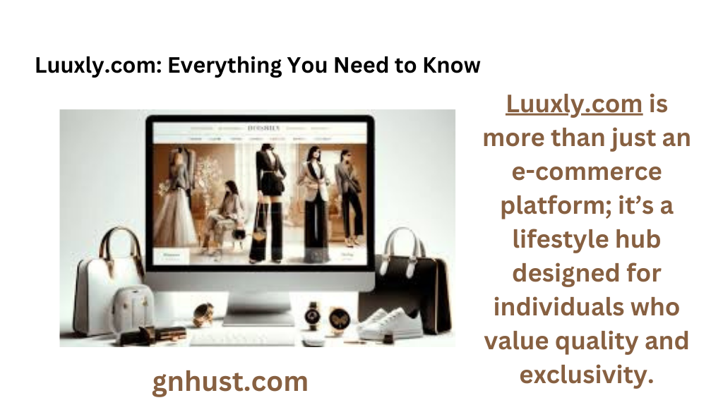 Luuxly.com: Everything You Need to Know