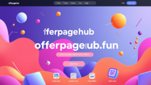 offerpagehub.fun: Your Ultimate Digital Marketing